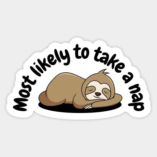 Most Likely to Take a Nap | Sleepy Sloth Sticker by MrDoze